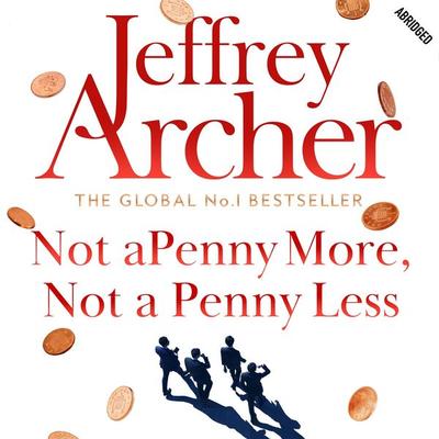 Not A Penny More, Not A Penny Less - Jeffrey Archer, Audio, 9780230527652