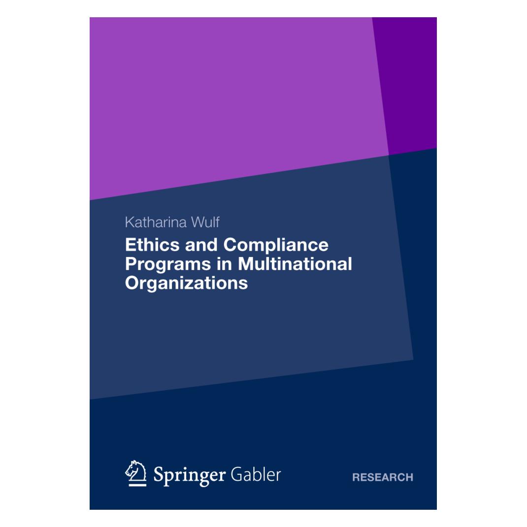 Gabler Ethics and Compliance Programs in Multinational Organizations (Englisch, Softcover, Katharina Wulf) (55414695)