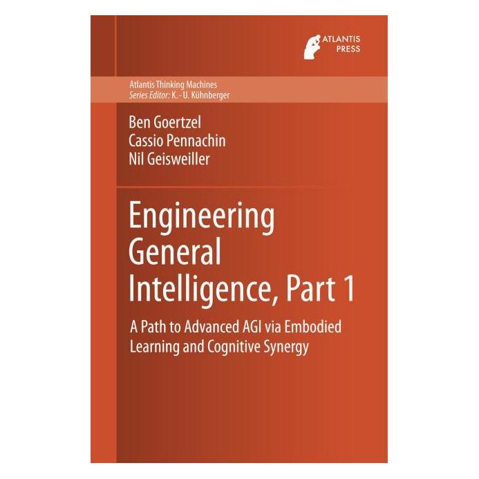 Atlantis Press Engineering General Intelligence, Part 1 (Englisch, Hardcover, Ben Goertzel, Cassio Pennachin, Nil Geisweiller) (71870304)