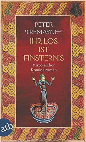Peter Tremayne - Ihr Los ist Finsternis: Historischer Kriminalroman (Schwester Fidelma ermittelt, Band 29) - Preis vom 17.10.2026 19:25:27 h