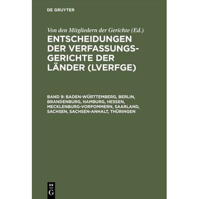 Entscheidungen der Verfassungsgerichte der Länder (LVerfGE) / Baden-Württemberg, Berlin, Brandenburg, Hamburg, Hessen, Mecklenburg-Vorpommern,