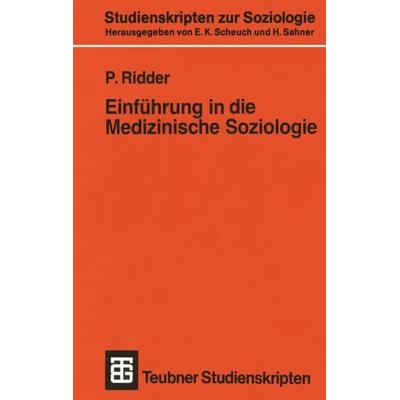 Einführung in die Medizinische Soziologie, Taschenbuch von Paul Ridder, VS Verlag für Sozialwissenschaften, 978-3-531-13737-7