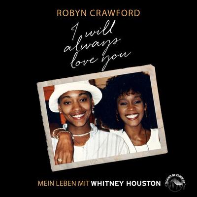 I will always love you - Robyn Crawford, Audio, 9783969830666