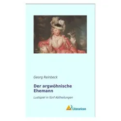Der argwöhnische Ehemann, Belletristik von Georg Reinbeck