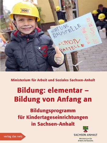 Ministerium für Arbeit und Soziales des Landes Sachsen-Anhalt - Bildung: elementar - Bildung von Anfang an: Bildungsprogramm für Kindertageseinrichtungen in Sachsen-Anhalt Fortschreibung 2013 - Preis vom 10.10.2026 11:48:34 h