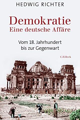 Hedwig Richter - Demokratie: Eine deutsche Affäre - Preis vom 10.10.2026 11:48:34 h