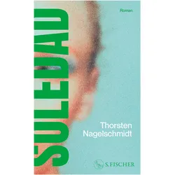Soledad, Belletristik von Thorsten Nagelschmidt