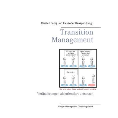 Transition Management, Gebundene Ausgabe von Alexander Haasper,Carsten Fabig, BoD – Books on Demand, 978-3-7386-5840-8