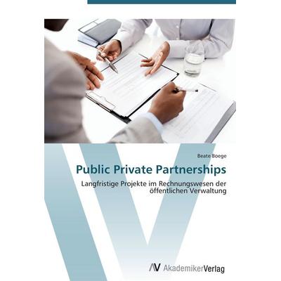 Public Private Partnerships, Taschenbuch von Beate Boege, AV Akademikerverlag, 978-3-639-40337-4