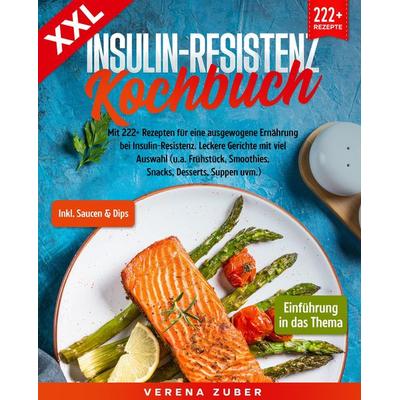XXL Insulin-Resistenz Kochbuch, Taschenbuch von Verena Zuber, Tredition, 978-3-347-98845-3