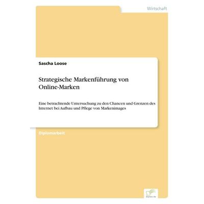 Strategische Markenführung von Online-Marken, Taschenbuch von Sascha Loose, GRIN, 978-3-8386-5675-5