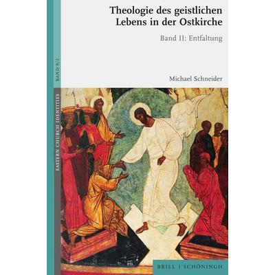 Theologie des geistlichen Lebens in der Ostkirche, Gebundene Ausgabe von Michael Schneider, Brill | Schöningh, 978-3-506-79652-3