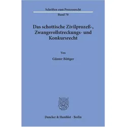 Das schottische Zivilprozess-, Zwangsvollstreckungs- und Konkursrecht., Fachbücher von Günter Böttger