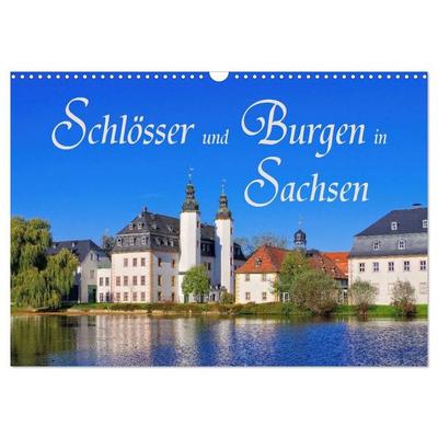 Schlösser und Burgen in Sachsen (Wandkalender 2027 DIN A3 quer), CALVENDO Monatskalender