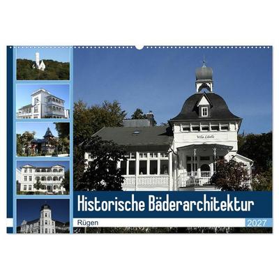Historische Bäderarchitektur Rügen (Wandkalender 2027 DIN A2 quer), CALVENDO Monatskalender