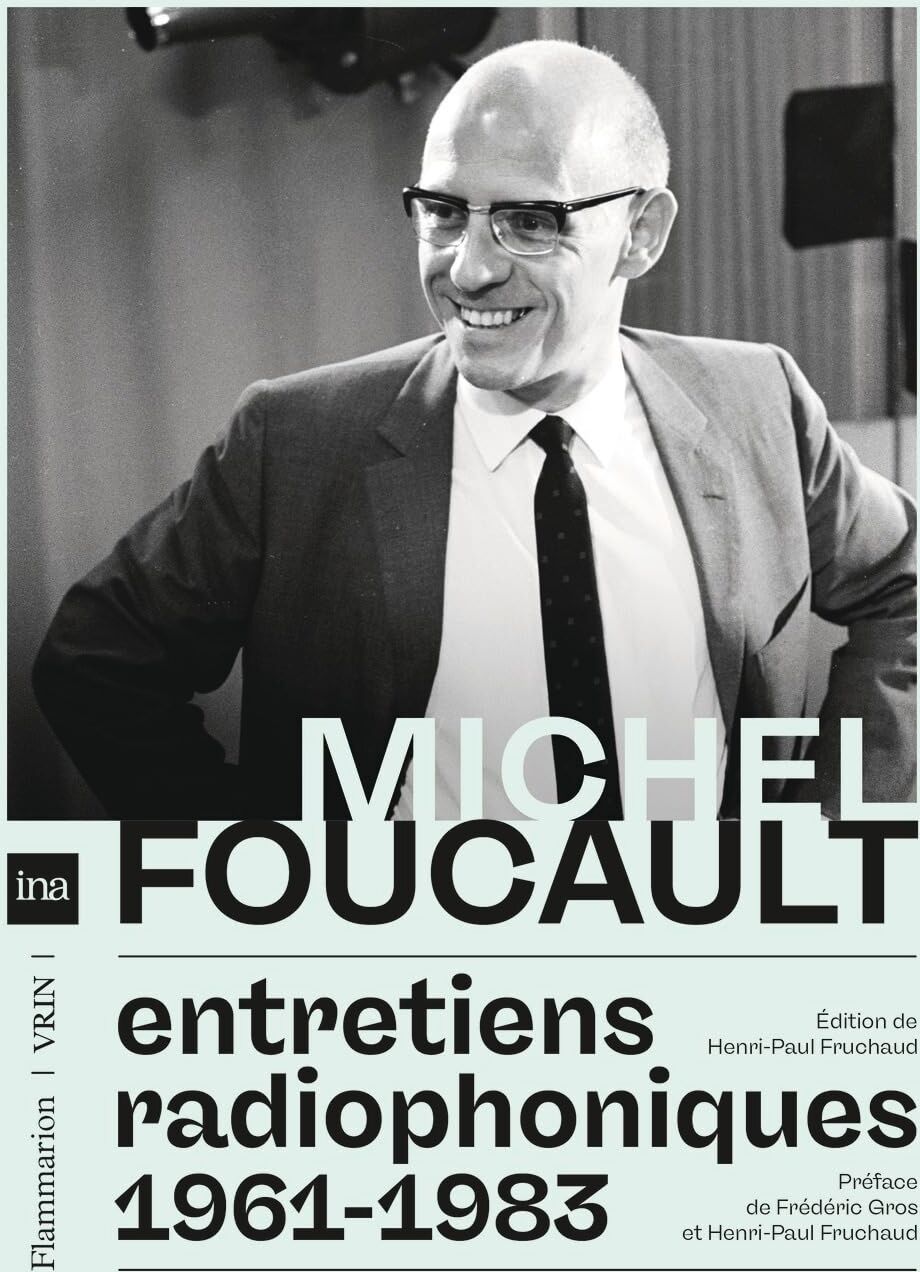 Michel Foucault - Michel Foucault : entretiens radiophoniques : 1961-1983 - Preis vom 30.09.2026 22:30:23 h