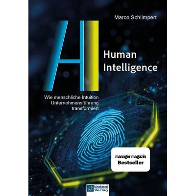 Human Intelligence, Gebundene Ausgabe von Marco Schlimpert, Mentoren-Media-Verlag, 978-3-9864126-5-4