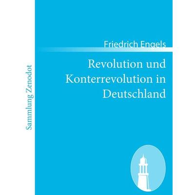 Revolution und Konterrevolution in Deutschland, Taschenbuch von Friedrich Engels, Contumax, 978-3-8430-6474-3