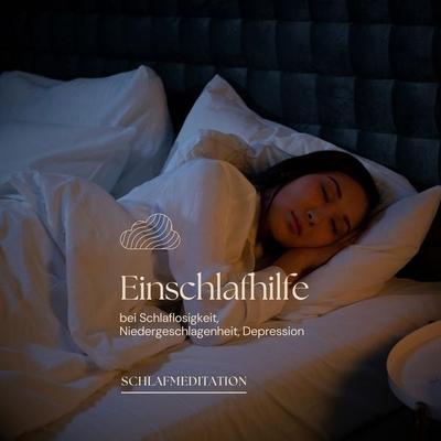 Einschlafhilfe bei Schlaflosigkeit, Niedergeschlagenheit, Depression - , Audio, 4069828048935