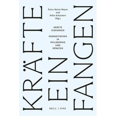Kräfte einfangen, Taschenbuch von , Brill | Fink, 978-3-7705-6902-1