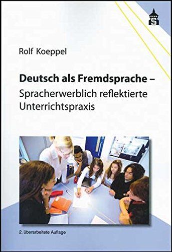 Rolf Koeppel - Deutsch als Fremdsprache: Spracherwerblich reflektierte Unterrichtspraxis - Preis vom 09.10.2026 07:28:09 h