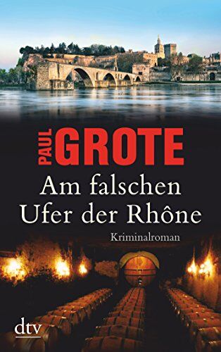 Paul Grote - Am falschen Ufer der Rhône: Kriminalroman - Preis vom 12.10.2026 11:37:12 h