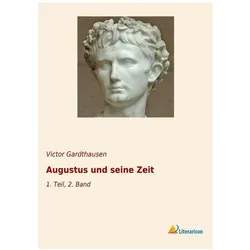 Augustus und seine Zeit, Biografien von Victor Gardthausen
