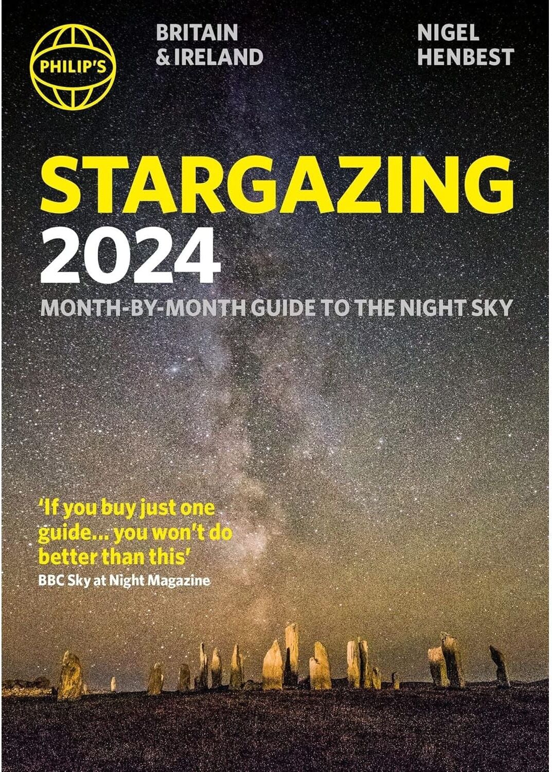 Philip's Stargazing 2024 Month-by-Month Guide to the Night Sky Britain & Ireland by Nigel Henbest