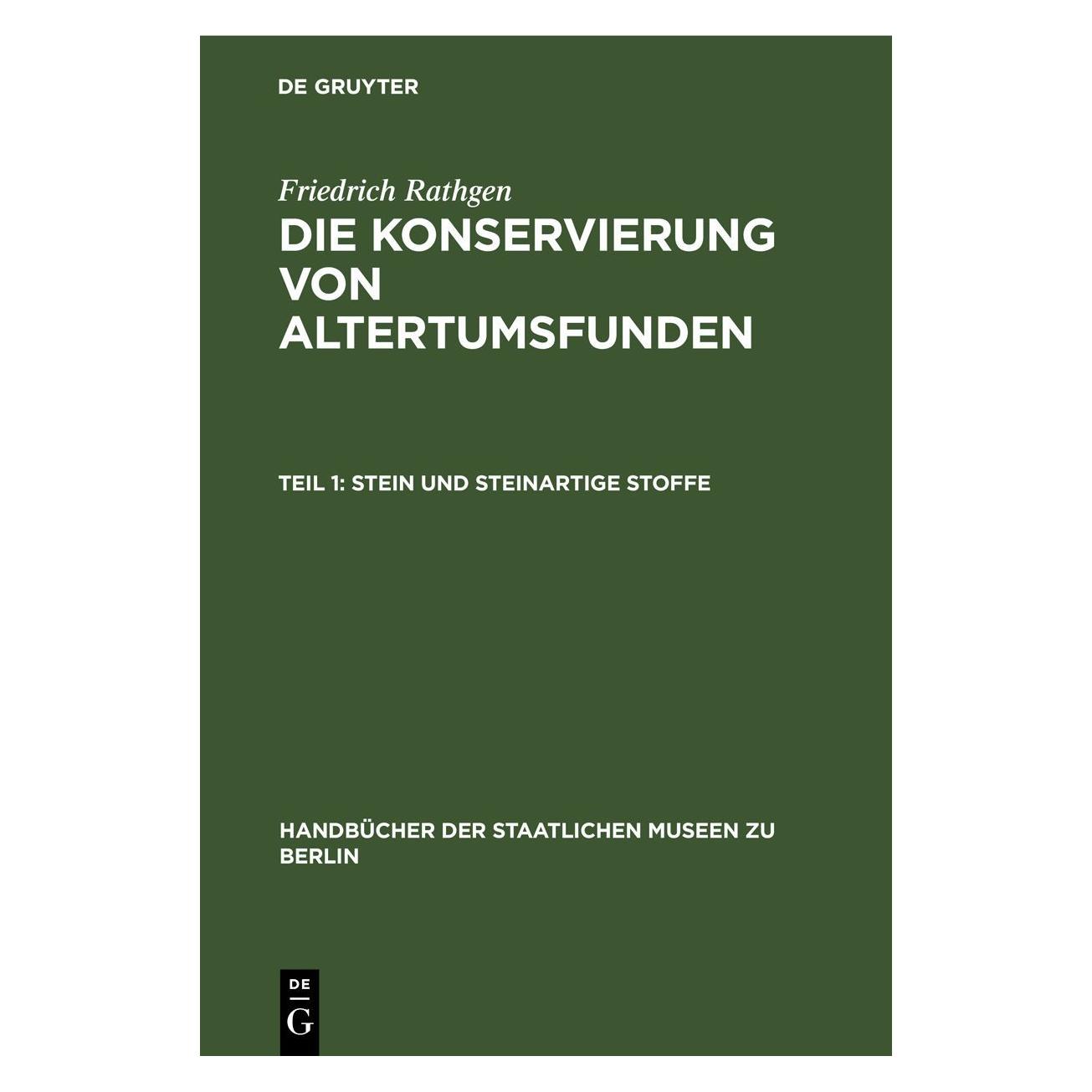 De Gruyter Rathgen:Friedrich Rathgen: Die Konservi (Deutsch, Hardcover, Friedrich Rathgen) (67778963)