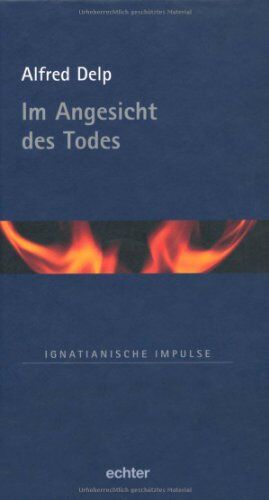 Alfred Delp - Im Angesicht des Todes - Preis vom 14.10.2026 23:07:16 h