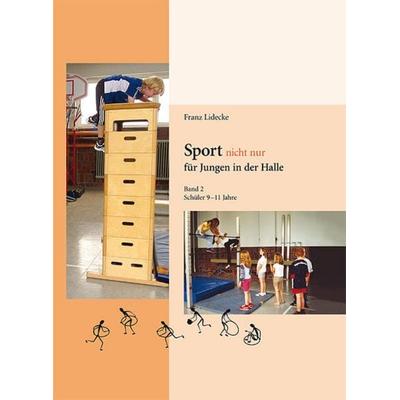 Sport nicht nur für Jungen in der Halle, Taschenbuch von Franz Lidecke, Mauer Verlag, 978-3-86812-296-1