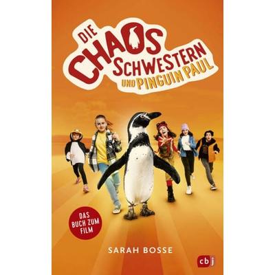 Die Chaosschwestern und Pinguin Paul, Gebundene Ausgabe von Sarah Bosse, CBJ
