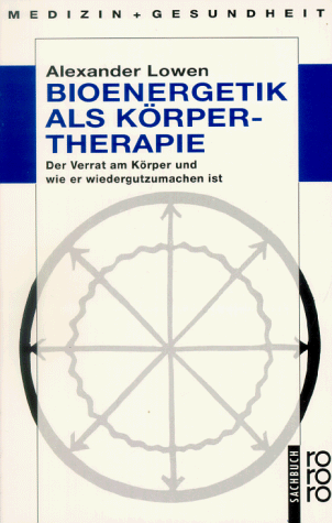 Alexander Lowen - Bioenergetik als Körpertherapie - Preis vom 09.10.2026 07:28:09 h