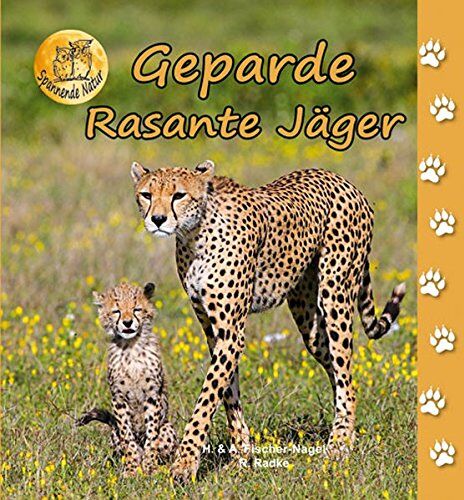 Heiderose Fischer-Nagel - Geparde: Rasante Jäger (Spannende Natur) - Preis vom 11.10.2026 15:43:13 h