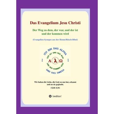 Das Evangelium Jesu Christi, Taschenbuch von Georg P. Loczewski, Tredition, 978-3-347-38981-6