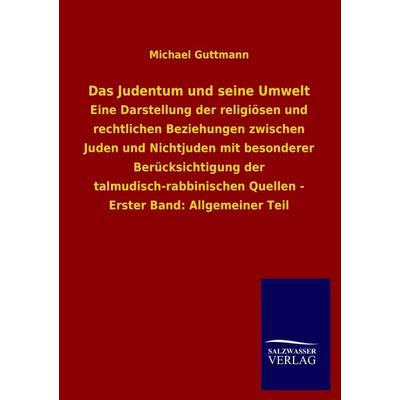 Das Judentum und seine Umwelt, Taschenbuch von Michael Guttmann, Salzwasser, 978-3-8460-4381-3