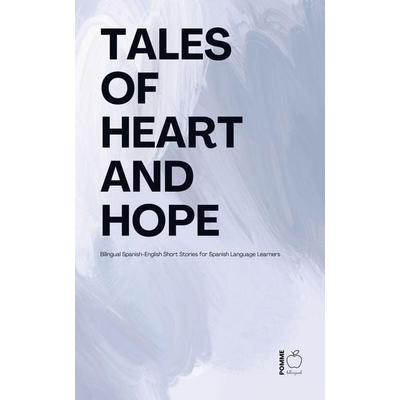 Tales of Heart and Hope, Taschenbuch von Pomme Bilingual, Pomme Bilingual