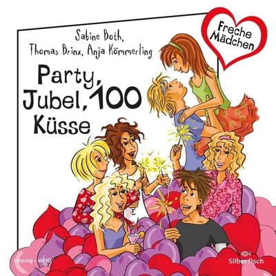 Freche Mädchen: Party, Jubel, 100 Küsse - Anja Kömmerling,Sabine Both,Thomas Brinx, Audio, 9783844930788
