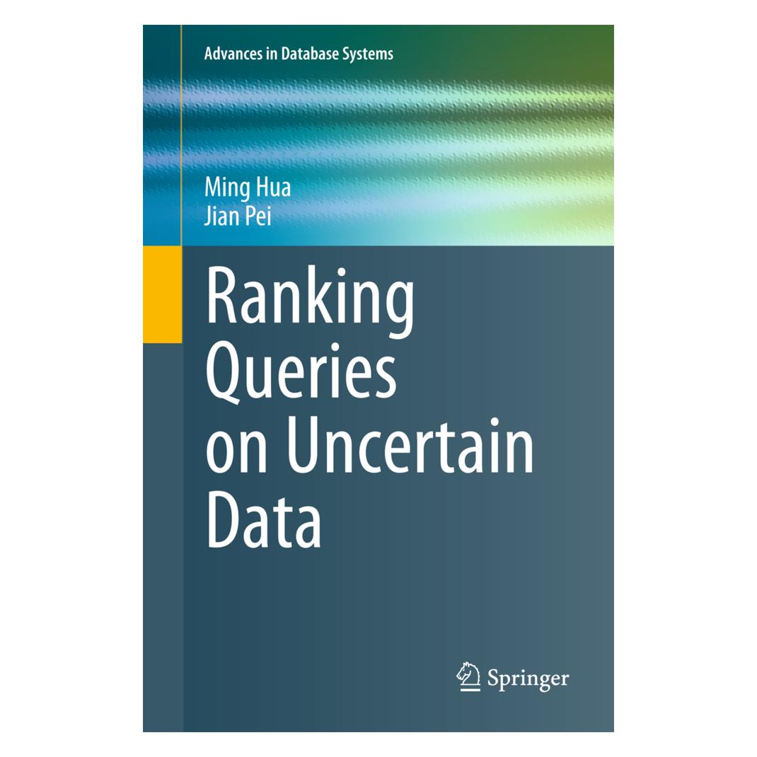 Springer Ranking Queries on Uncertain Data (Englisch, Softcover, Jian Pei, Ming Hua) (55521721)