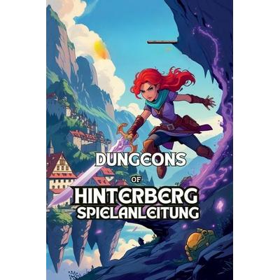 DUNGEON OF HINTERBERG-SPIELANLEITUNG, Taschenbuch von Jordan Blake, Independently Published