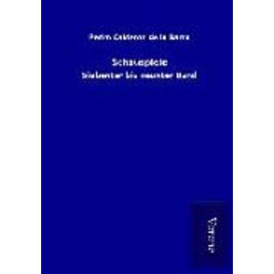 Schauspiele, Taschenbuch von Pedro Calderon de la Barca, BoD - Books on Demand