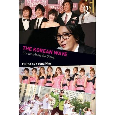 The Korean Wave, Taschenbuch von Youna (American University of Paris, France) Kim, Taylor & Francis, 978-0-415-71279-8