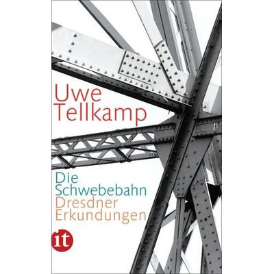 Die Schwebebahn, Taschenbuch von Uwe Tellkamp, Insel, 978-3-458-35834-3