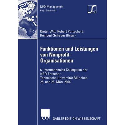 Funktionen und Leistungen von Nonprofit-Organisationen, Taschenbuch von Dieter Witt,Robert Purtschert,Reinbert Schauer, Deutscher Universitätsverlag,