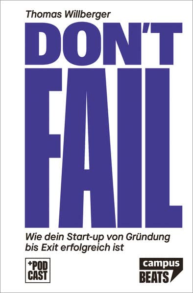 Thomas Willberger - Don’t Fail: Wie dein Start-up von Gründung bis Exit erfolgreich ist (CampusBeats) - Preis vom 30.09.2026 22:30:23 h