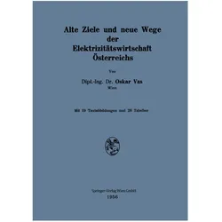 Alte Ziele und neue Wege der Elektrizitätswirtschaft Österreichs, Fachbücher von Oskar Vas