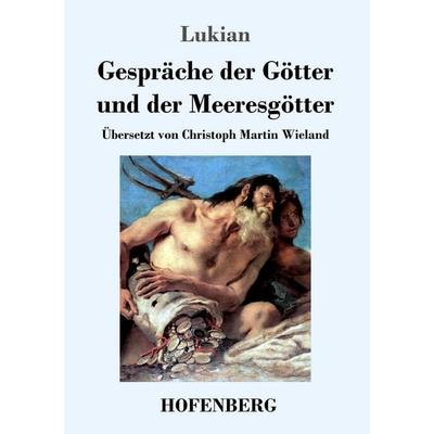 Gespräche der Götter und der Meeresgötter, Taschenbuch von Lukian, Hofenberg, 978-3-7437-1172-3