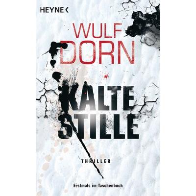 Kalte Stille, Taschenbuch von Wulf Dorn, Heyne, 978-3-453-43403-5