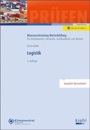Christian Eisenschink - Logistik (Klausurentraining Weiterbildung - für Betriebswirte, Fachwirte, Fachkaufleute und Meister) - Preis vom 30.09.2026 09:01:18 h