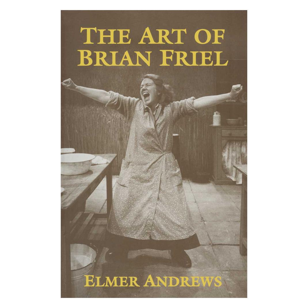 Springer The Art of Brian Friel (Englisch, Softcover, E Andrews) (55817058)